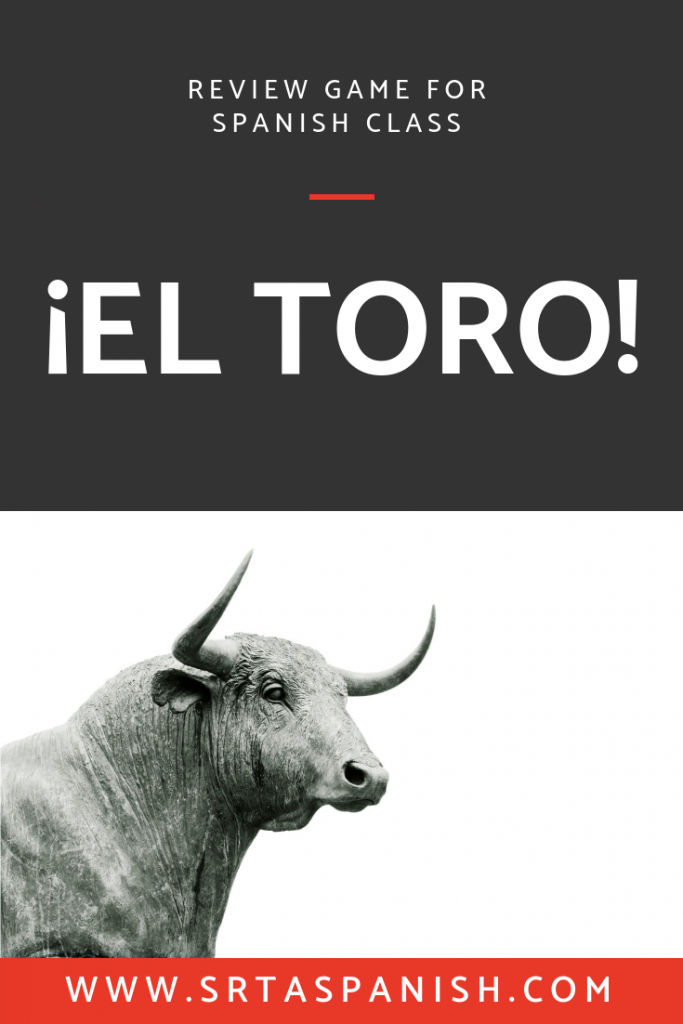 No Tech Games for the Spanish Classroom - Number 3. El Toro