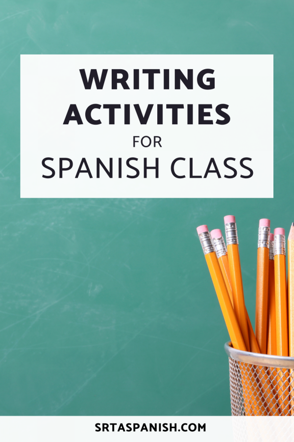 Writing Activities for Spanish Class Srta Spanish