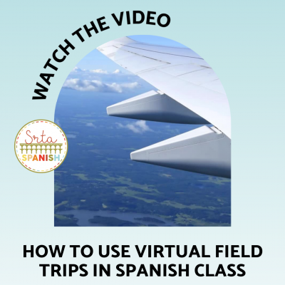 How to Use Virtual Field Trips in Spanish Class