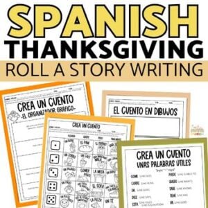 Thanksgiving Spanish Class Writing Roll a Story En Español Spanish 2 Lesson Plan